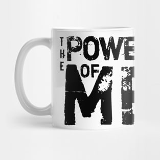 The Power Of Me Mug